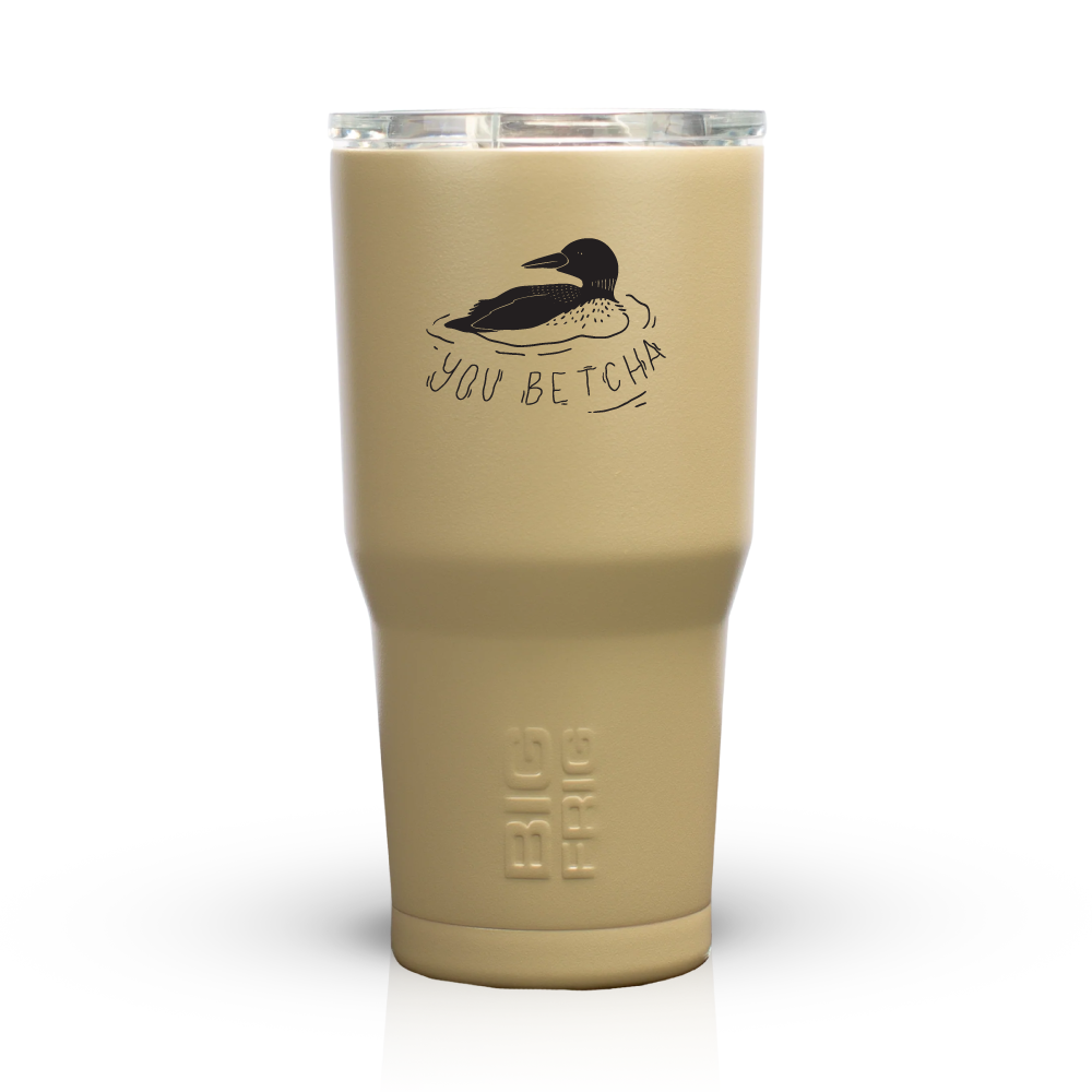You Betcha Loon Tumbler