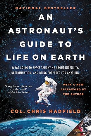 An Astronaut's Guide to Life on Earth