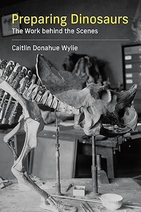 Preparing Dinosaurs: The Work behind the Scenes