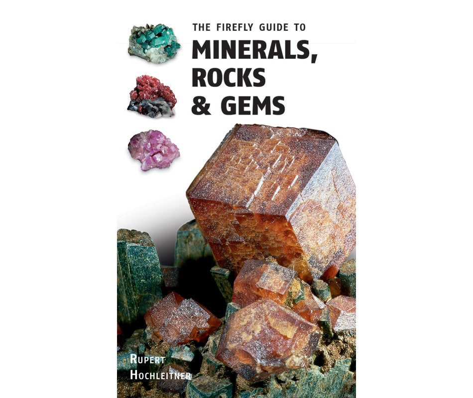 The Firefly Guide to Minerals, Rocks and Gems