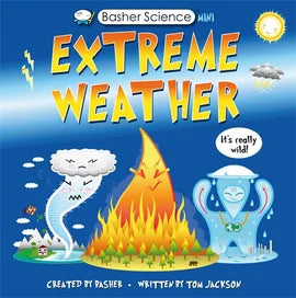 Basher Science: Extreme Weather
