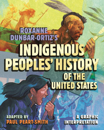 An Indigenous Peoples' History of the United States: A Graphic Interpretation