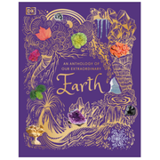 An Anthology of Our Extraordinary Earth
