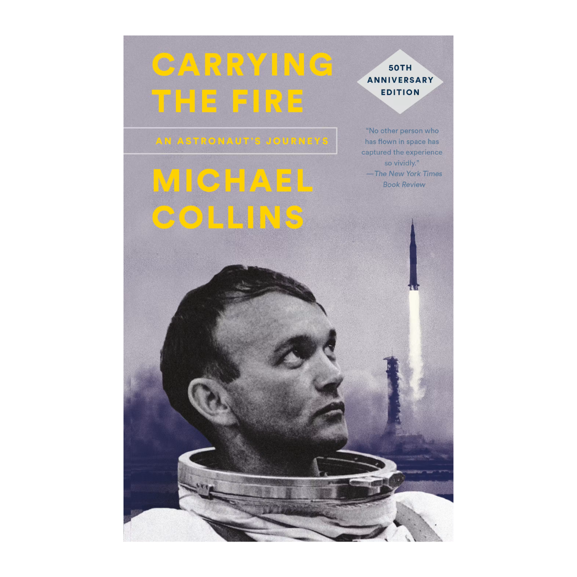 Carrying The Fire: An Astronaut's Journeys