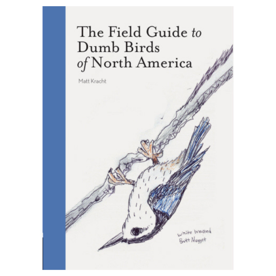 Field Guide to Dumb Birds of North America