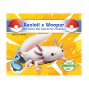 Axolotl X Wooper: The Animal that Inspired the Pokemon