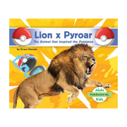 Lion X Pyroar: The Animal that Inspired the Pokemon