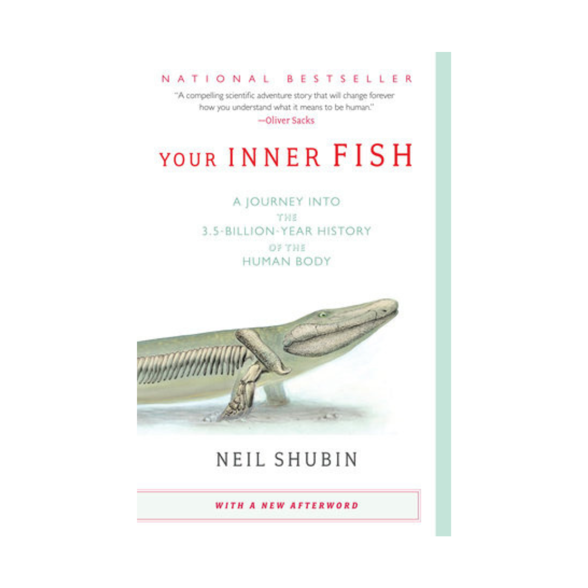 Your Inner Fish: A Journey into the 3.5-Billion-Year History of the Human Body