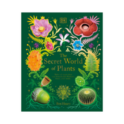 The Secret World of Plants