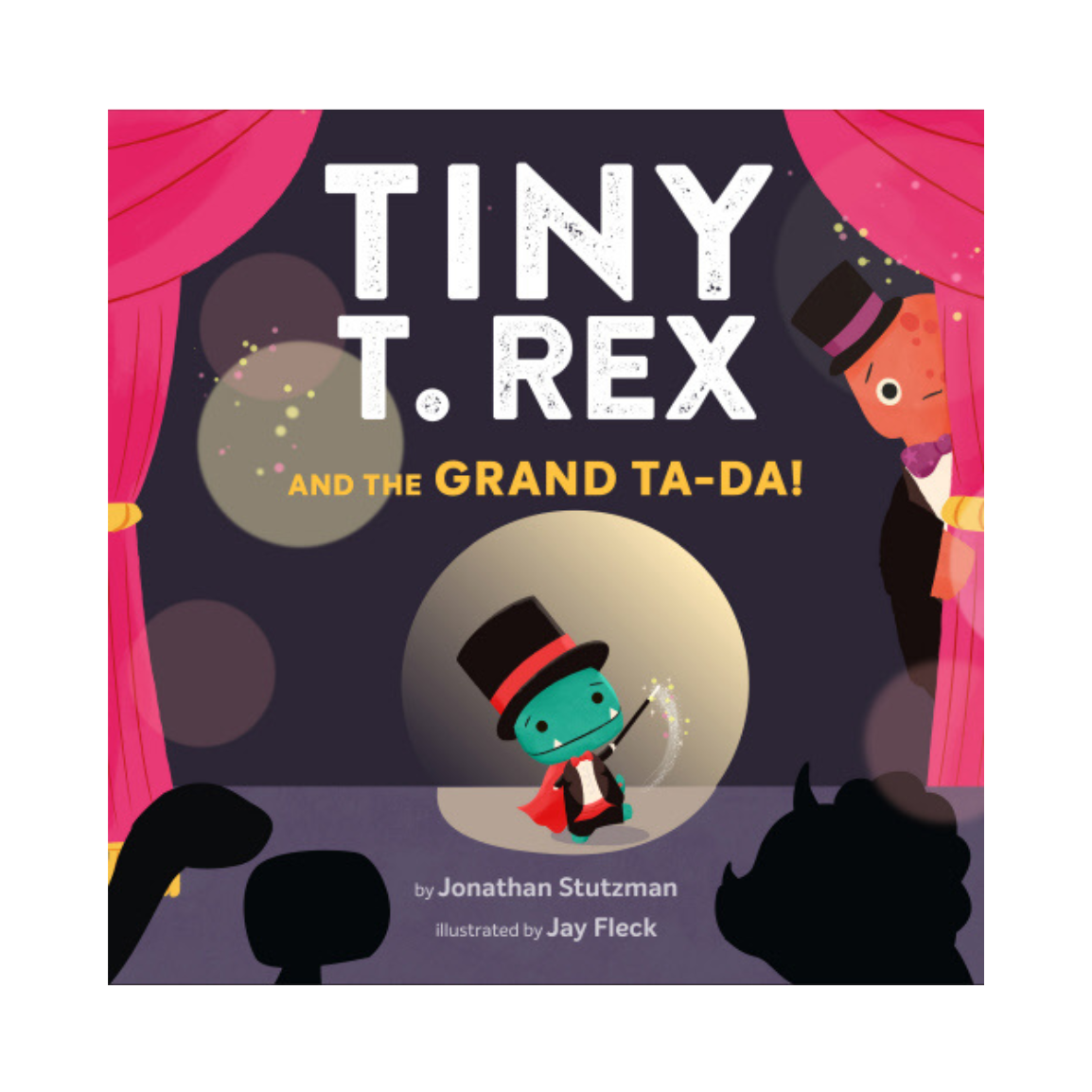 Tiny T. Rex and the Grand Ta-Da!