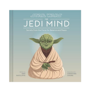 The Jedi Mind: Secrets from The Force for Balance