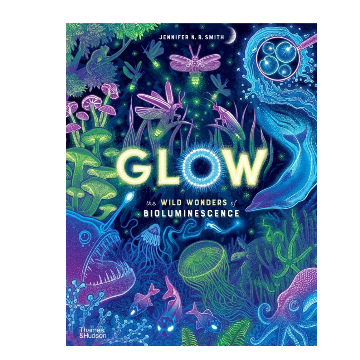 Glow: the Wild Wonders of Bioluminescence