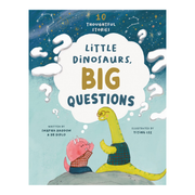 Little Dinosaurs, Big Questions: 10 Thoughtful Stories