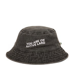 You Are On Native Land Bucket Hat