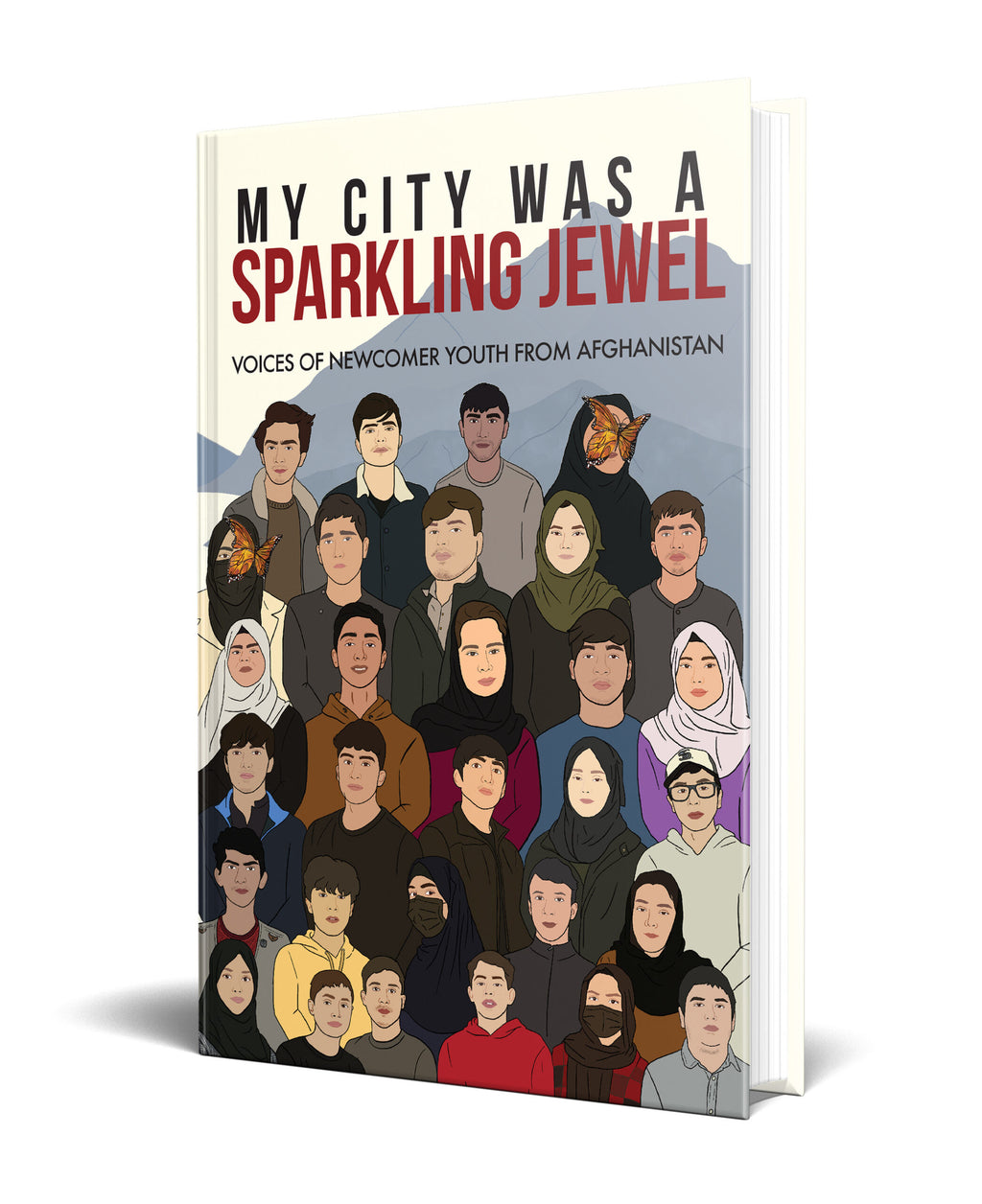 My City Was a Sparkling Jewel: Voices of Newcomer Youth from Afghanistan
