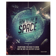 How to Live in Space