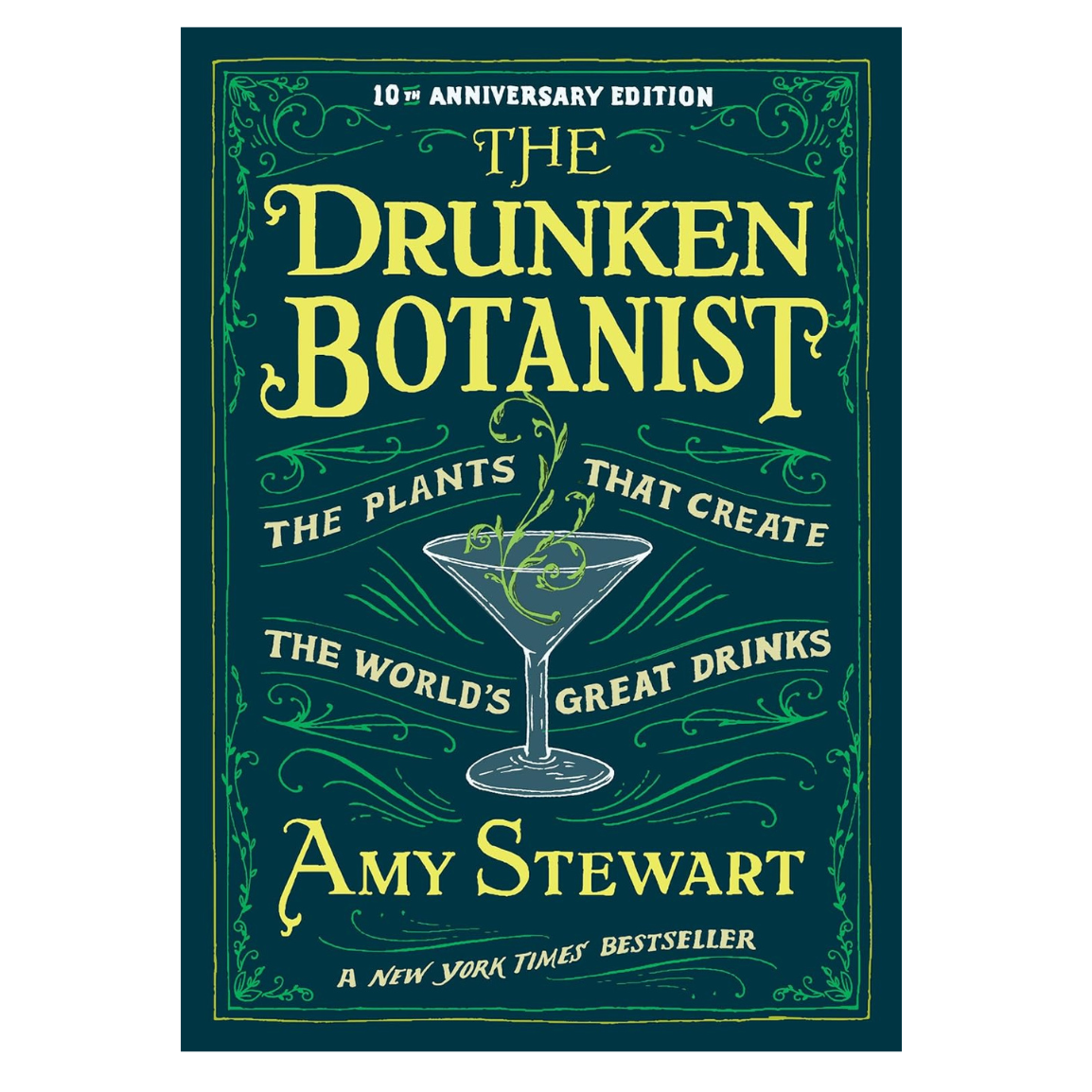 The Drunken Botanist: The Plants that Create the World's Great Drinks