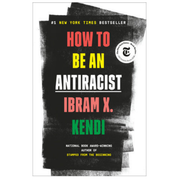How to be an Antiracist