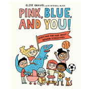 Pink, Blue, and You!
