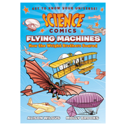Science Comics Flying Machines
