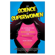 The Science of Superwomen