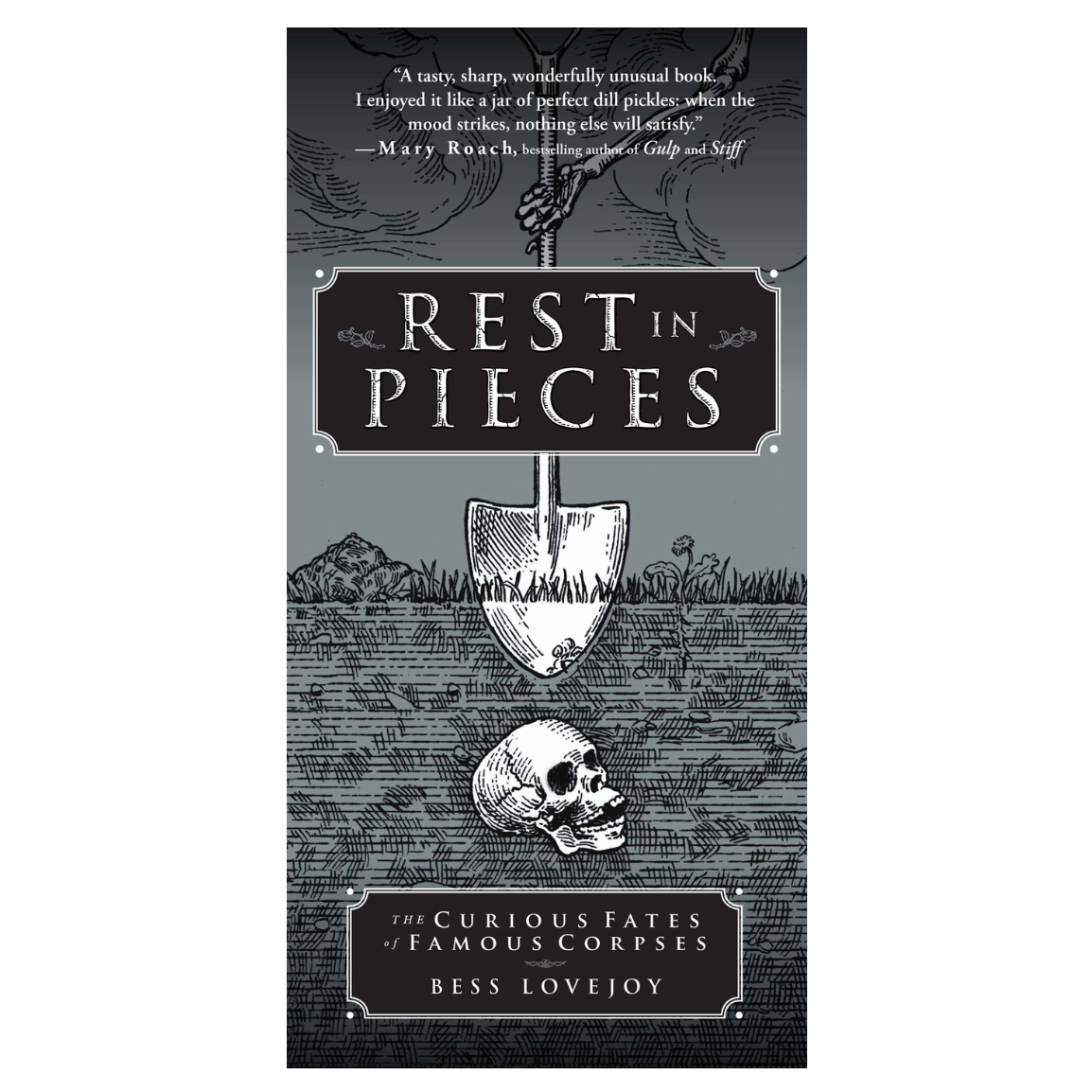 Rest in Pieces: The Curious Fates of Famous Corpses