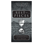 Rest in Pieces: The Curious Fates of Famous Corpses