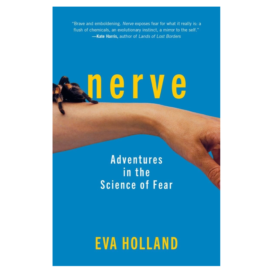 Nerve: Adventures in the Science of Fear