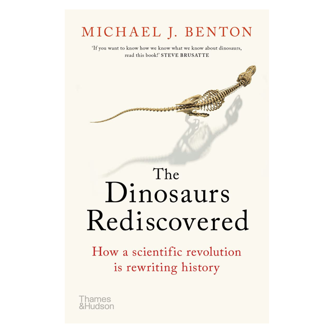 Dinosaurs Rediscovered: The Scientific Revolution in Paleontology