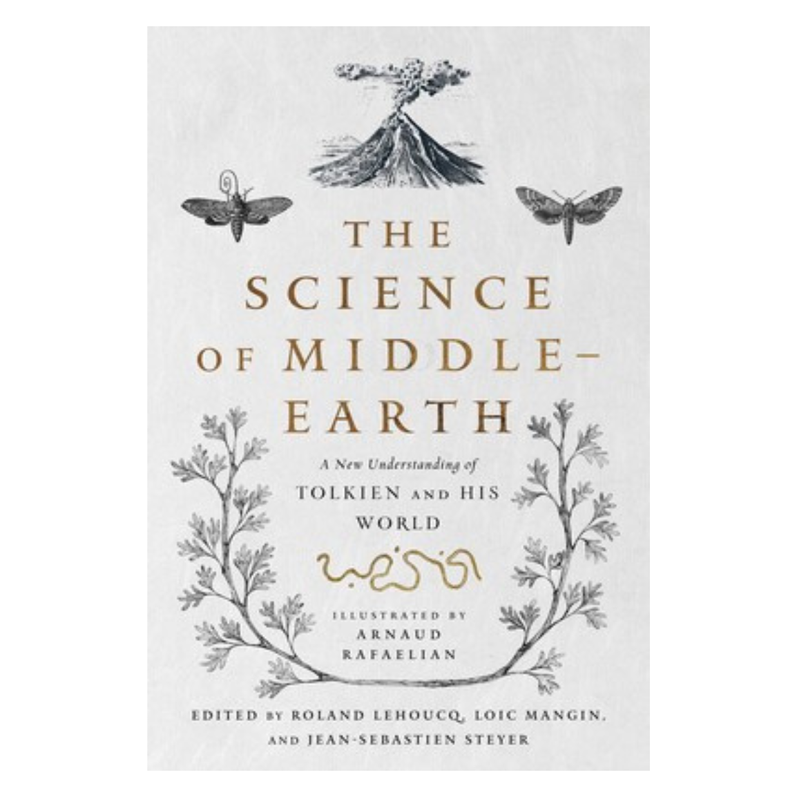 The Science of Middle-earth A New Understanding of Tolkien and His World