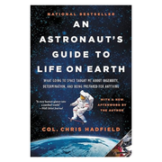An Astronaut's Guide to Life on Earth