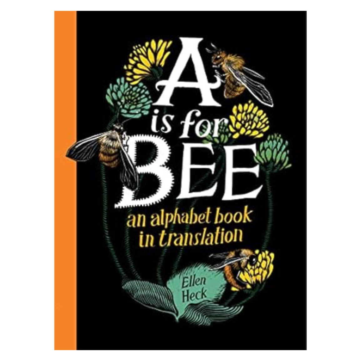 A Is For Bee: An Alphabet Book in Translation