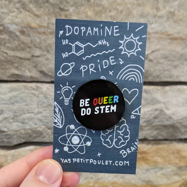 Be Queer Do STEM Enamel Pin