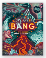 Bang: The Wild Wonders of Earth's Phenomena