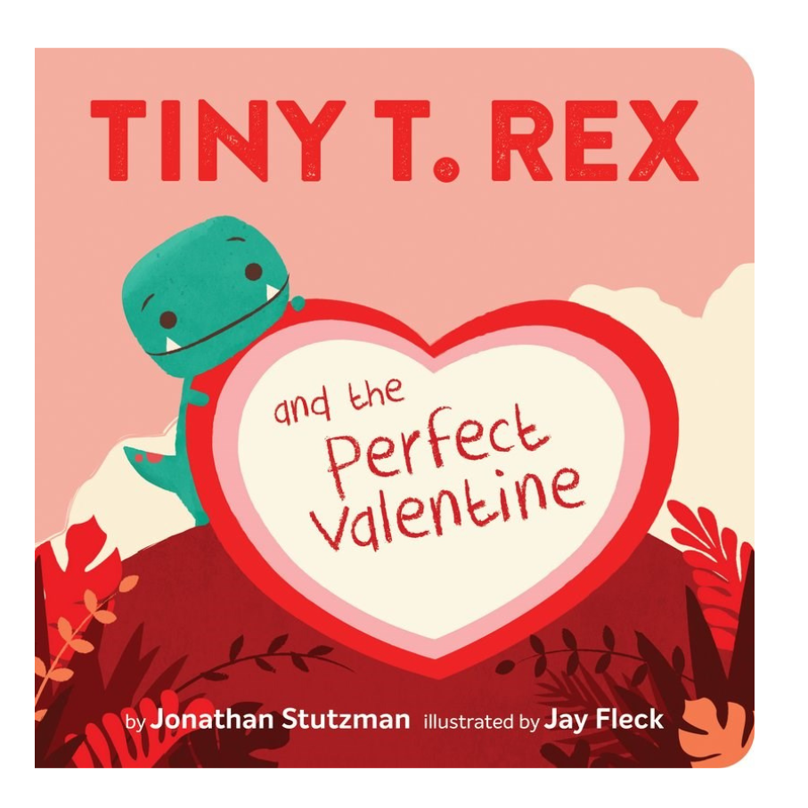 Tiny T. Rex and the Perfect Valentine