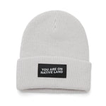 You Are On Native Land Ribbed Beanie