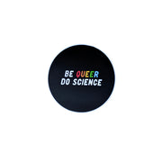 Be Queer Do Science Sticker