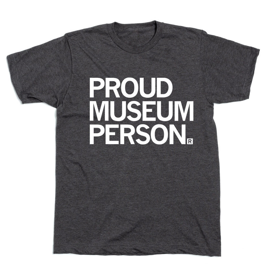 Proud Museum Person T-Shirt (Adult)