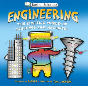 Basher Science: Engineering