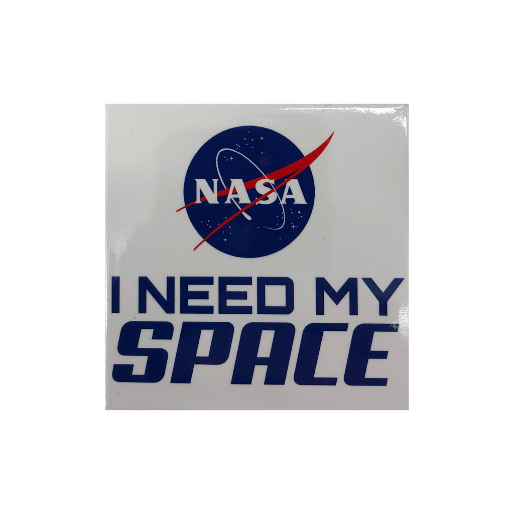 I Need My Space Magnet