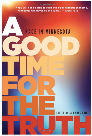 A Good Time For the Truth: Race in Minnesota
