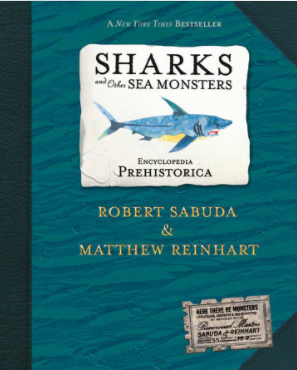 Encyclopedia Prehistorica: Sharks and Other Sea Monsters Pop-Up