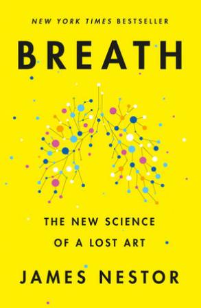 Breath: The New Science of a Lost Art