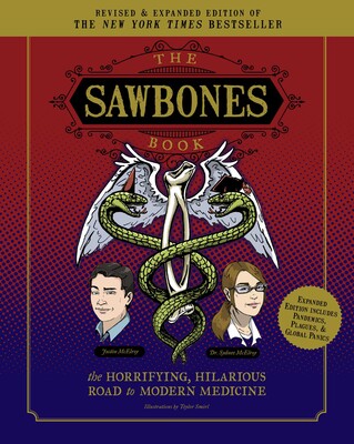 The Sawbones Book: The Hilarious, Horrifying Road to Modern Medicine